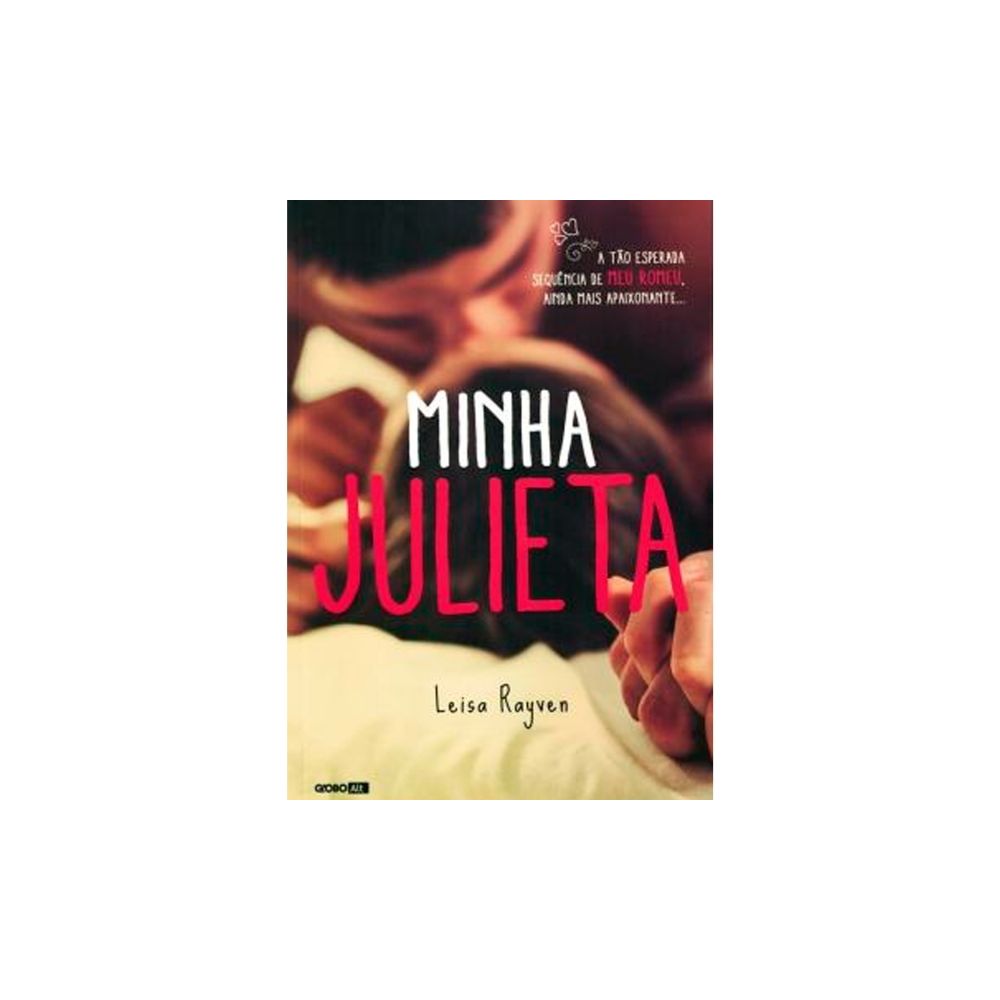 Livro: Minha Julieta - Leisa Rayven