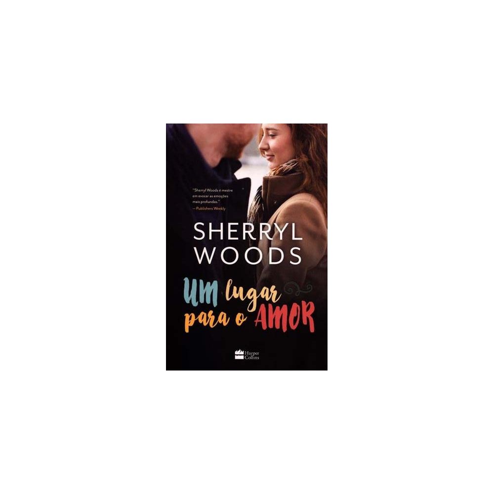 Livro - Um Lugar Para o Amor - Sherryl Hoods