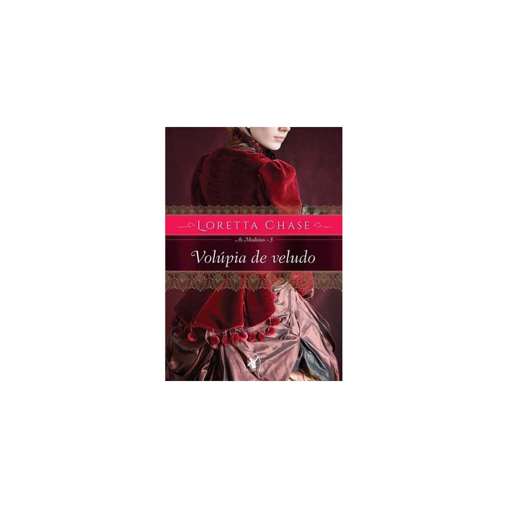 Livro - Volúpia de Veludo – Série As Modistas – Vol. 3 - Loretta Chase