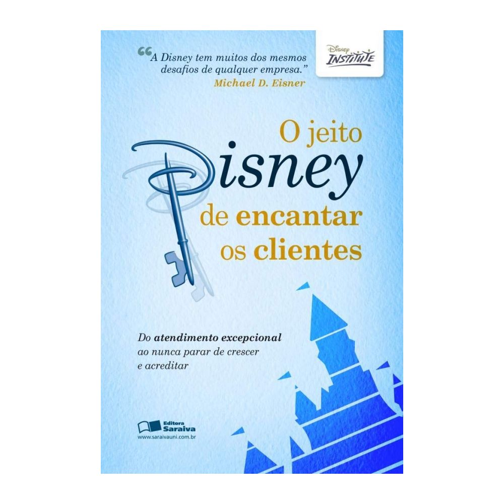 Livro: O Jeito Disney de Encantar Os Clientes - Michael 