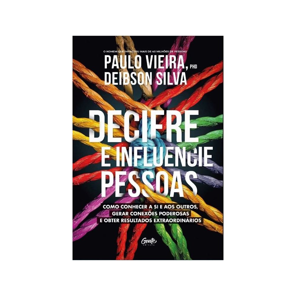 Livro: Decifre e Influencie Pessoas - Paulo Vieira