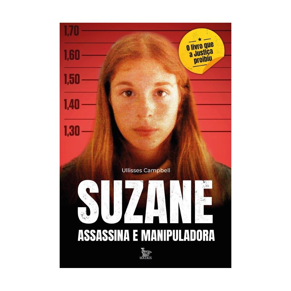 Livro: Suzane Assassina e Manipuladora - Ullisses Campbell