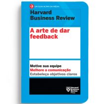 Livro: A Arte de Dar Feedback - Harvard Business Review 