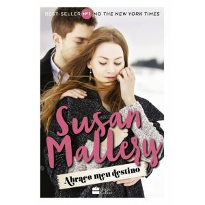 Livro: Abrace Meu Destino - Susan Mallery