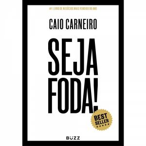 Livro: Seja Foda! - Caio Carneiro