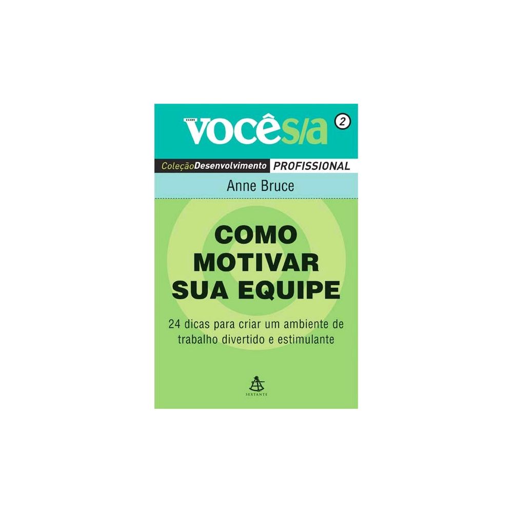 Livro - Como Motivar Sua Equipe - Coleção Desenvolvimento Profissional - Você S/