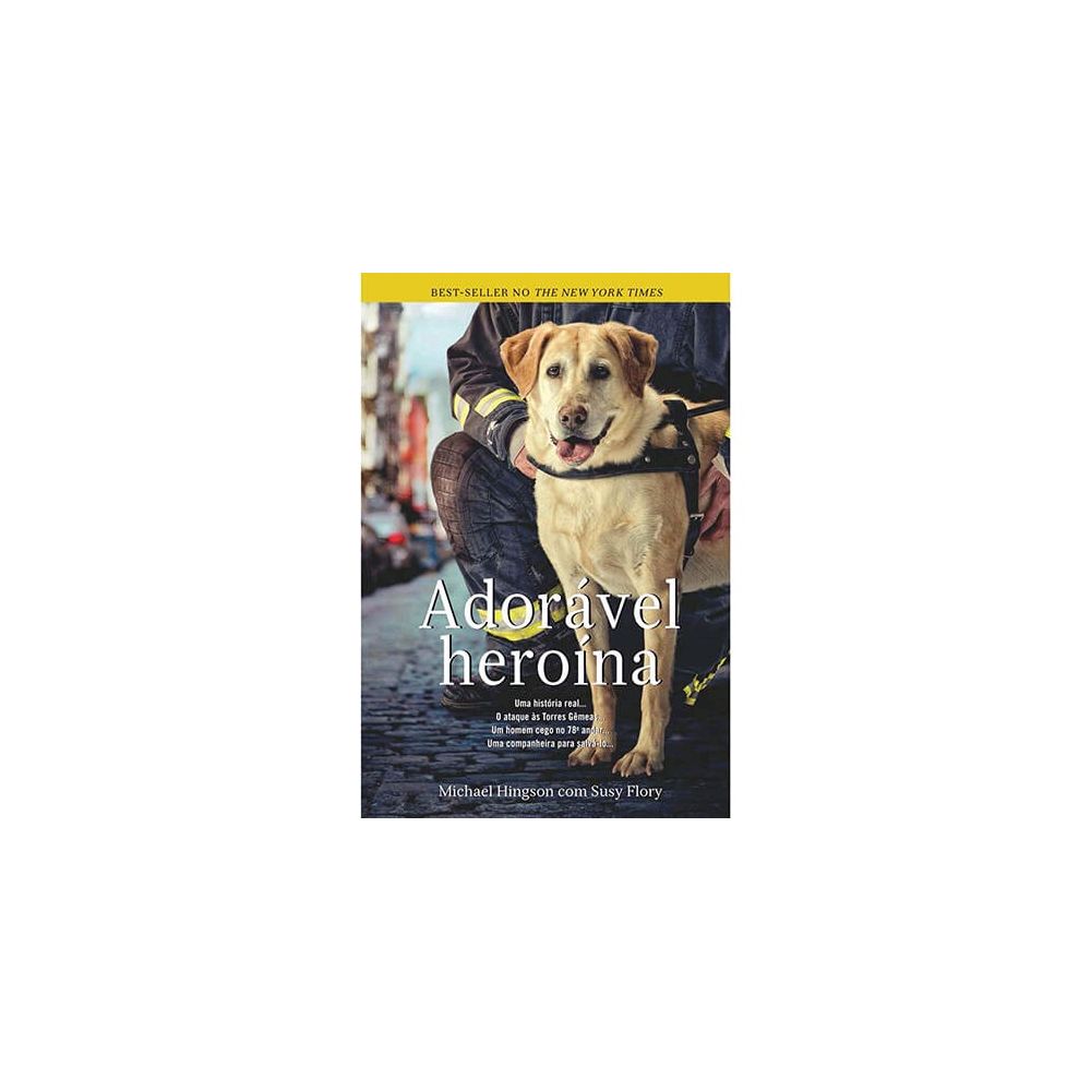 Livro - Adorável Heroína - Michael Hingson e Susy Flory