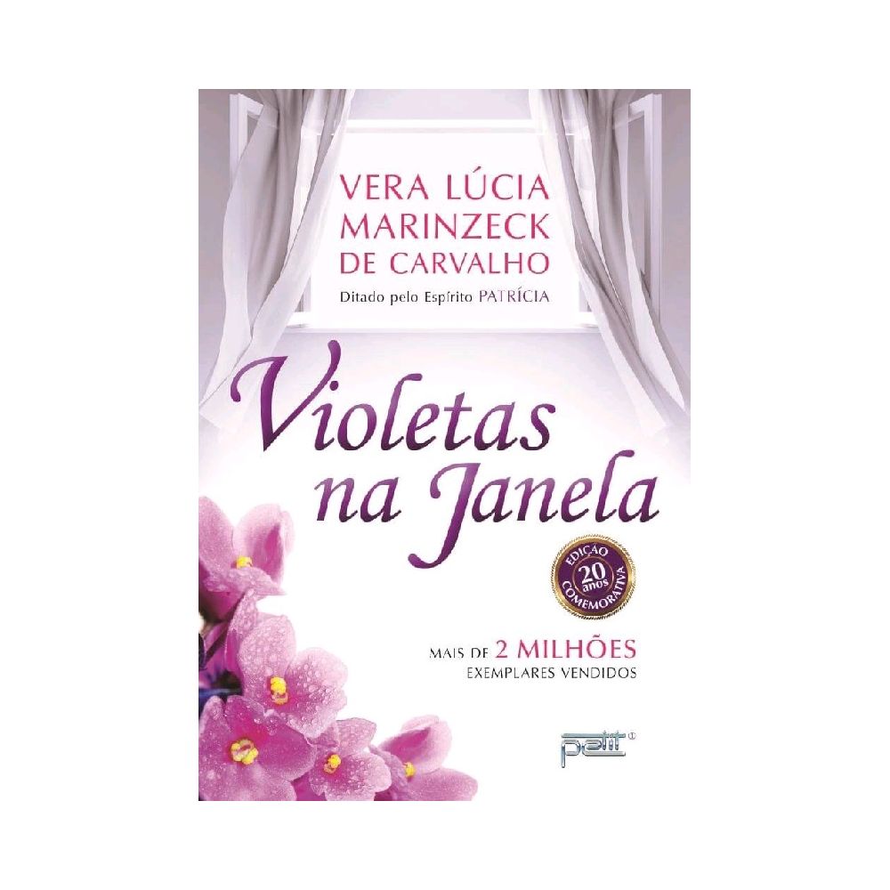 Livro: Violetas na Janela - Vera Lucia Marinzeck de Carvalho