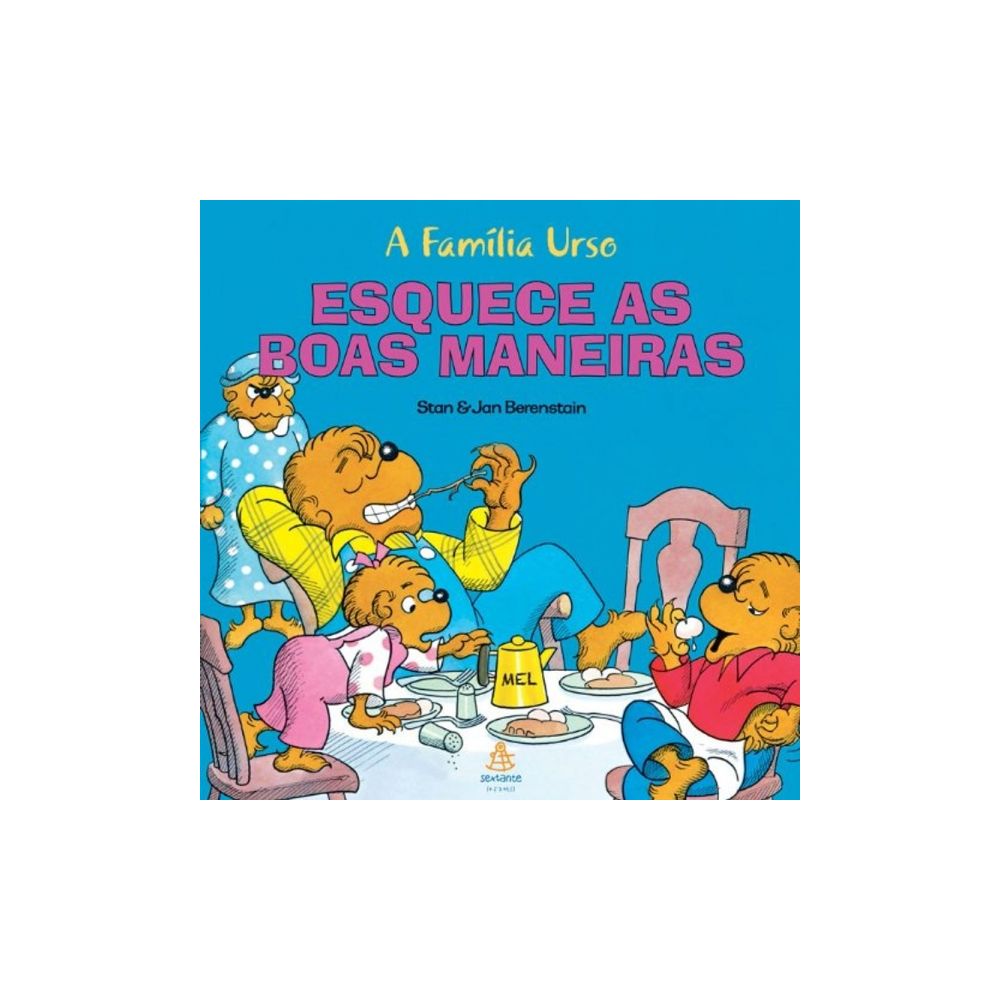 Livro: Esquece as Boas Maneiras - Stan e Jan Berenstain