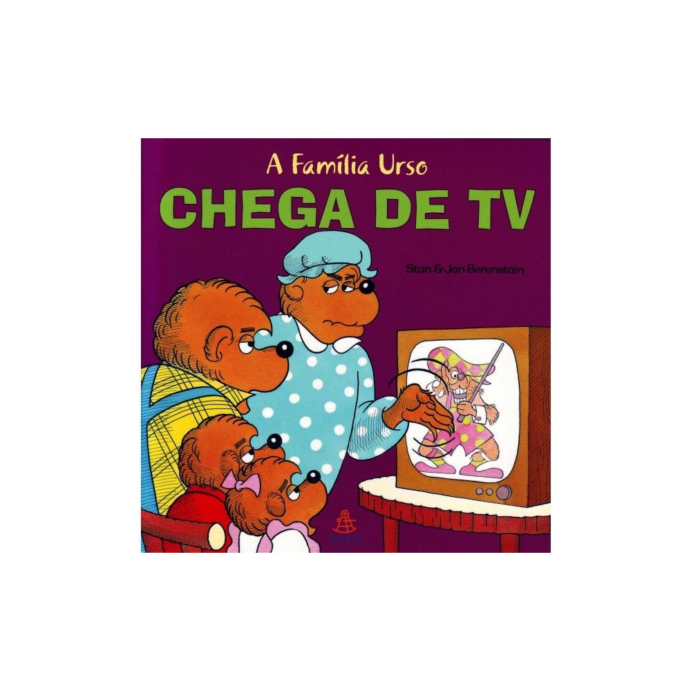 Livro: A Família Urso: Chega de TV - Stan e Jan Berenstain