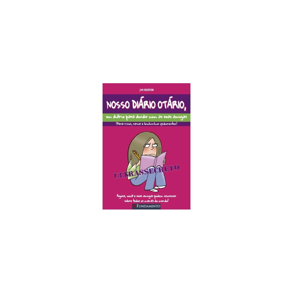 Livro - Nosso Diário Otário: Um Diário para Dividir com as suas Amigas 
