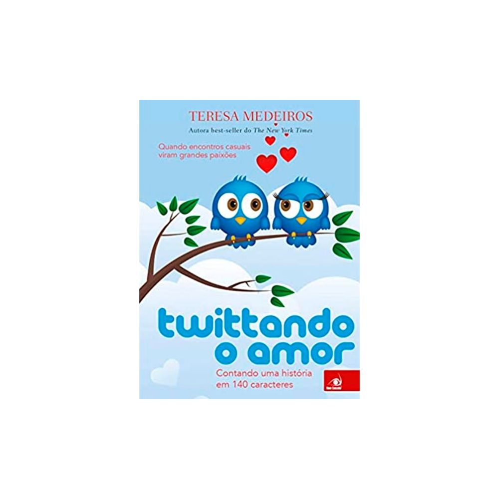 Livro: Twittando o Amor - Teresa Medeiros