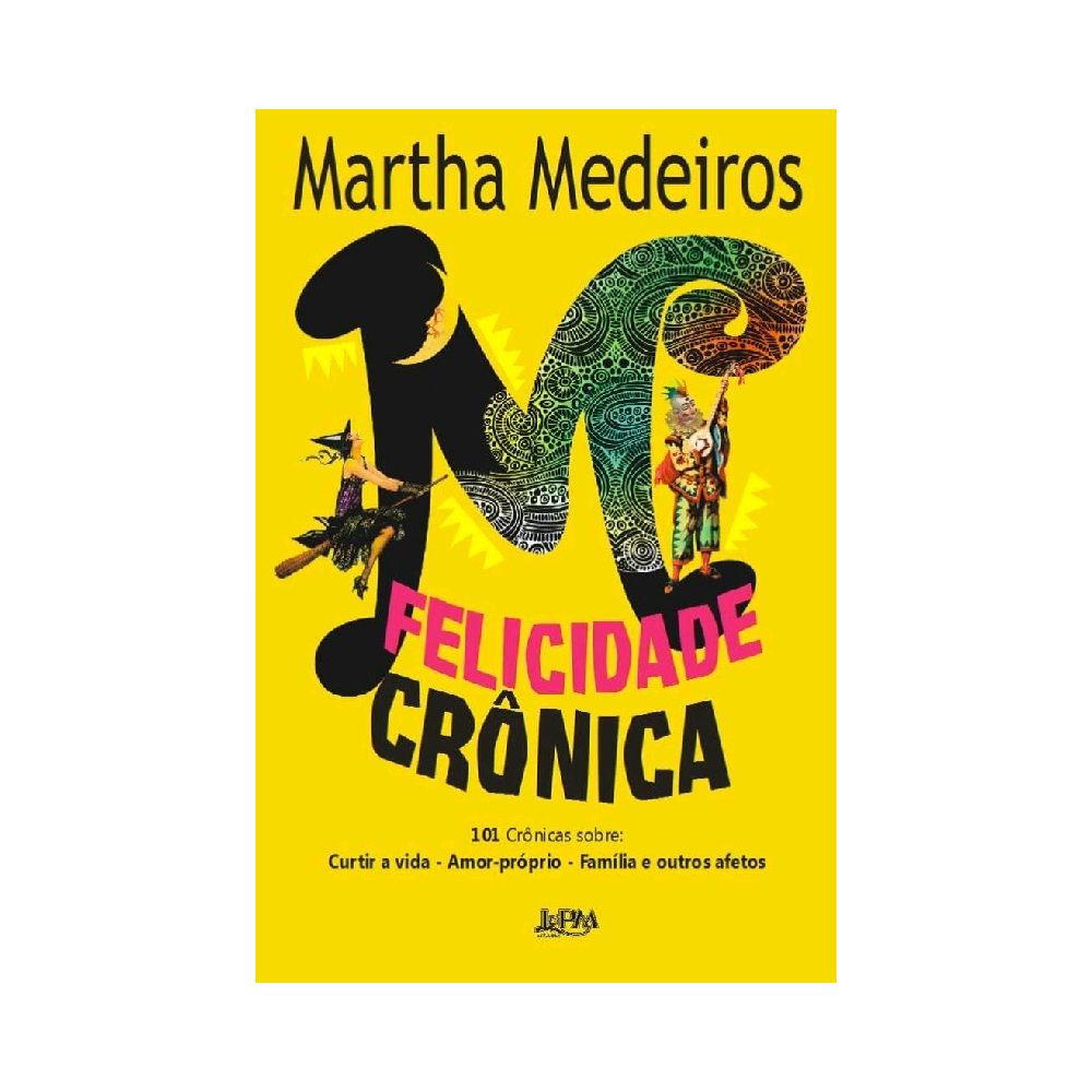 Livro - Felicidade Crônica - Martha Medeiros