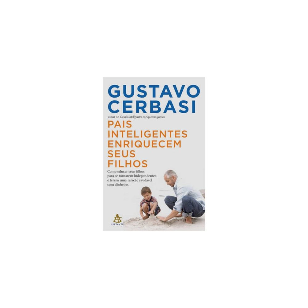 Livro - Pais Inteligentes Enriquecem Seus Filhos - Gustavo Cerbasi