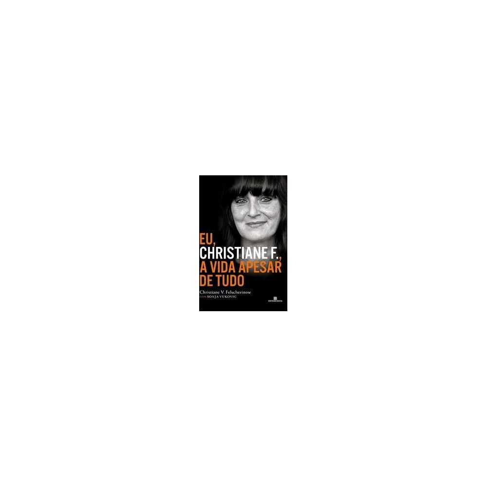 Livro - Eu, Christiane F., A Vida Apesar de Tudo