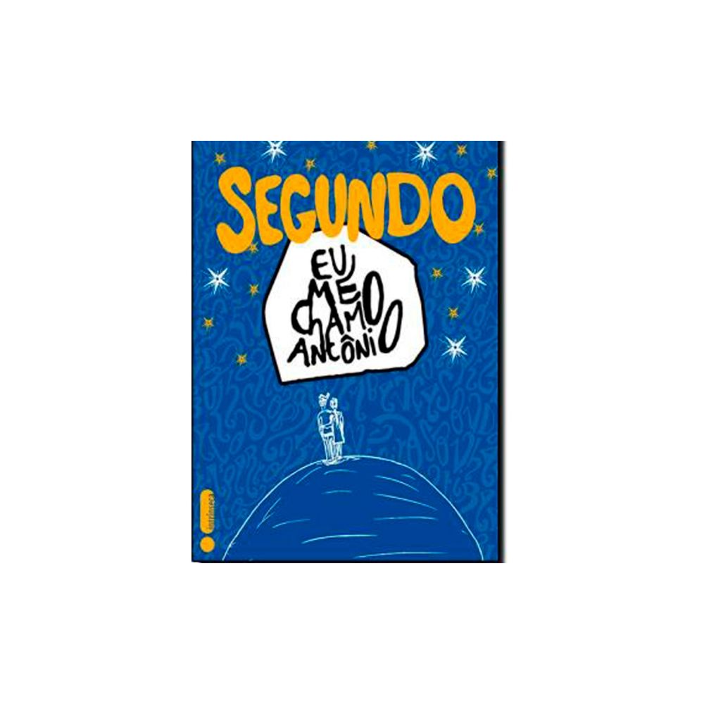 Livro: Segundo: Eu Me Chamo Antônio - Pedro Gabriel