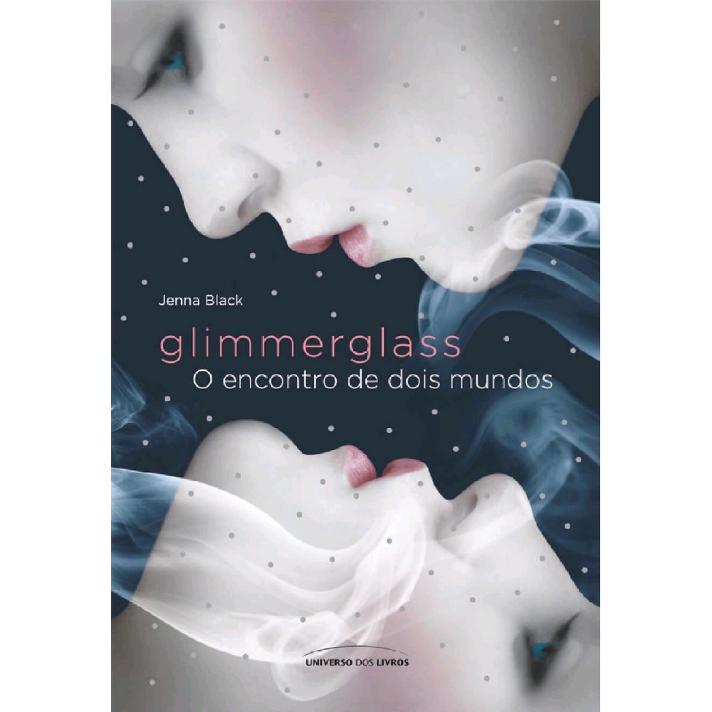 Livro - Glimmerglass - O Encontro de Dois Mundos - Jenna Black