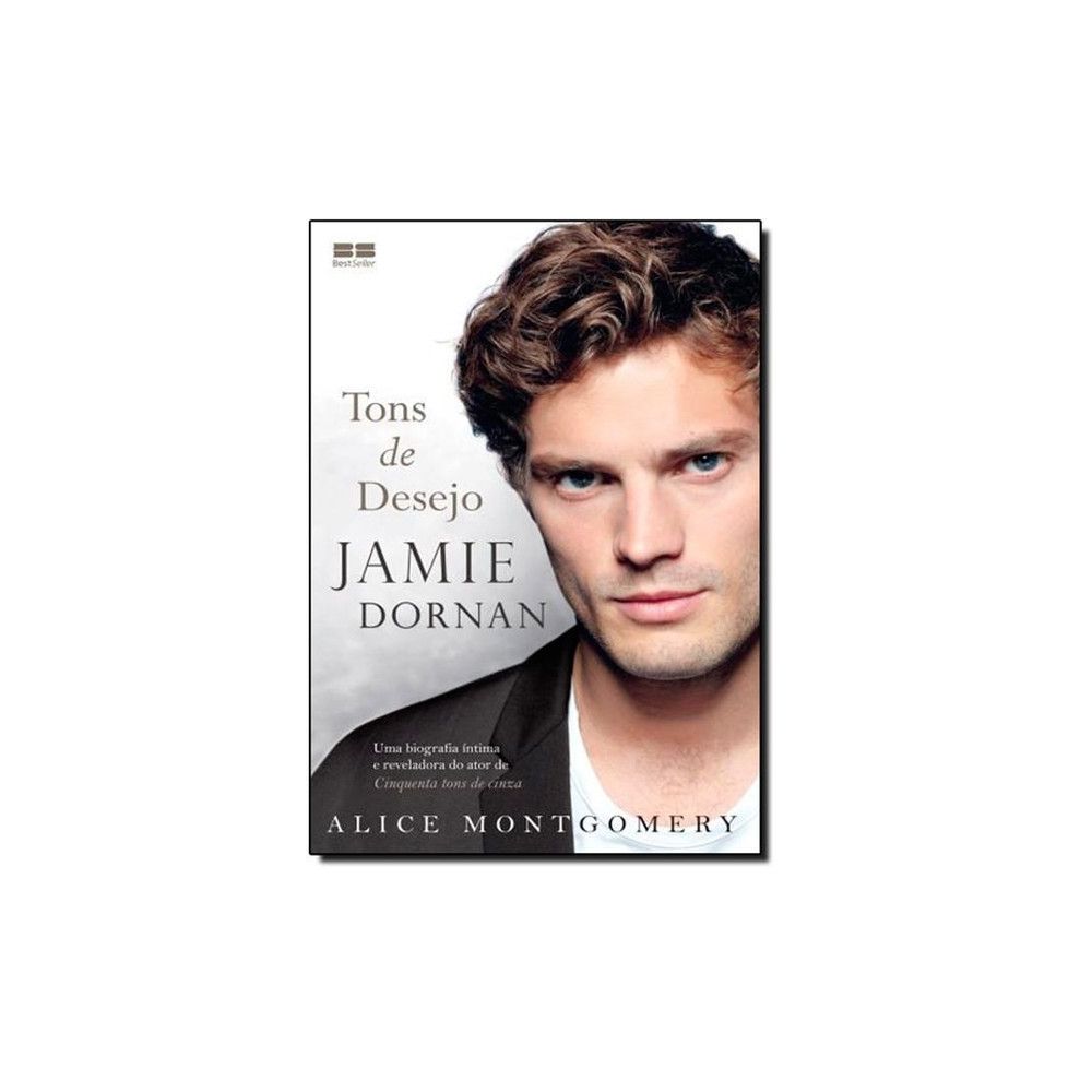 Livro: Jamie Dornan: Tons de Desejo - Alice Montgomery