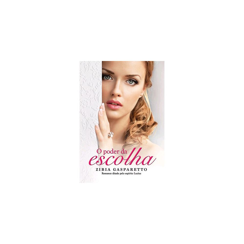 Livro - O Poder da Escolha - Zibia Gasparetto