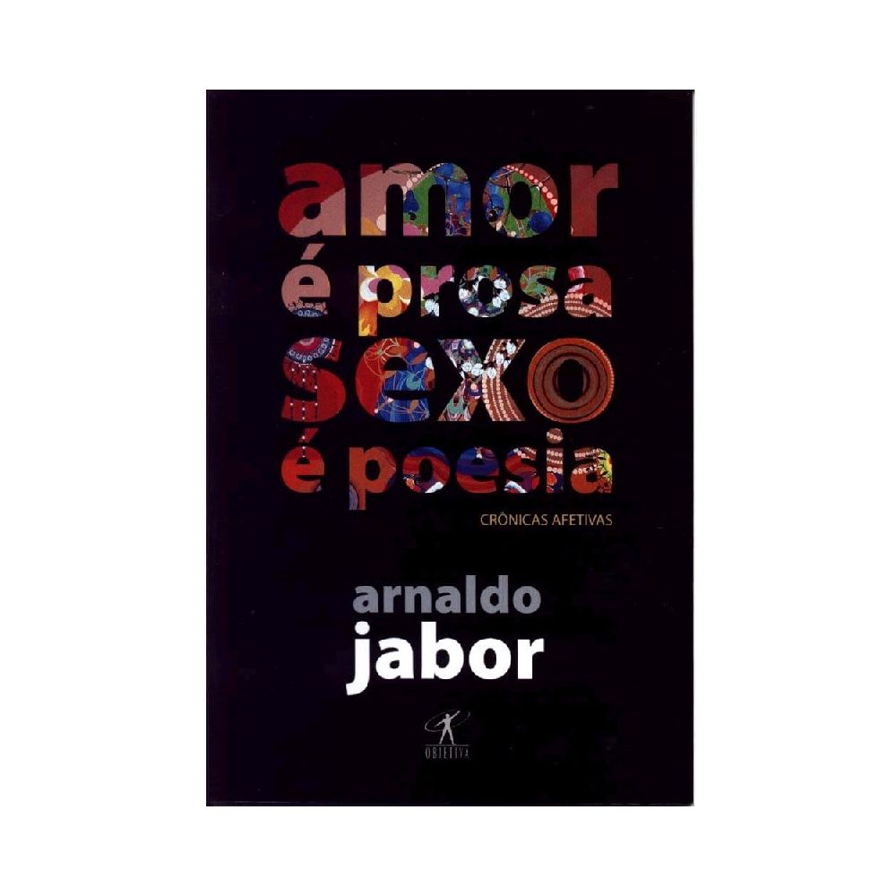 Livro: Amor é Prosa, Sexo é Poesia - Arnaldo Jabor