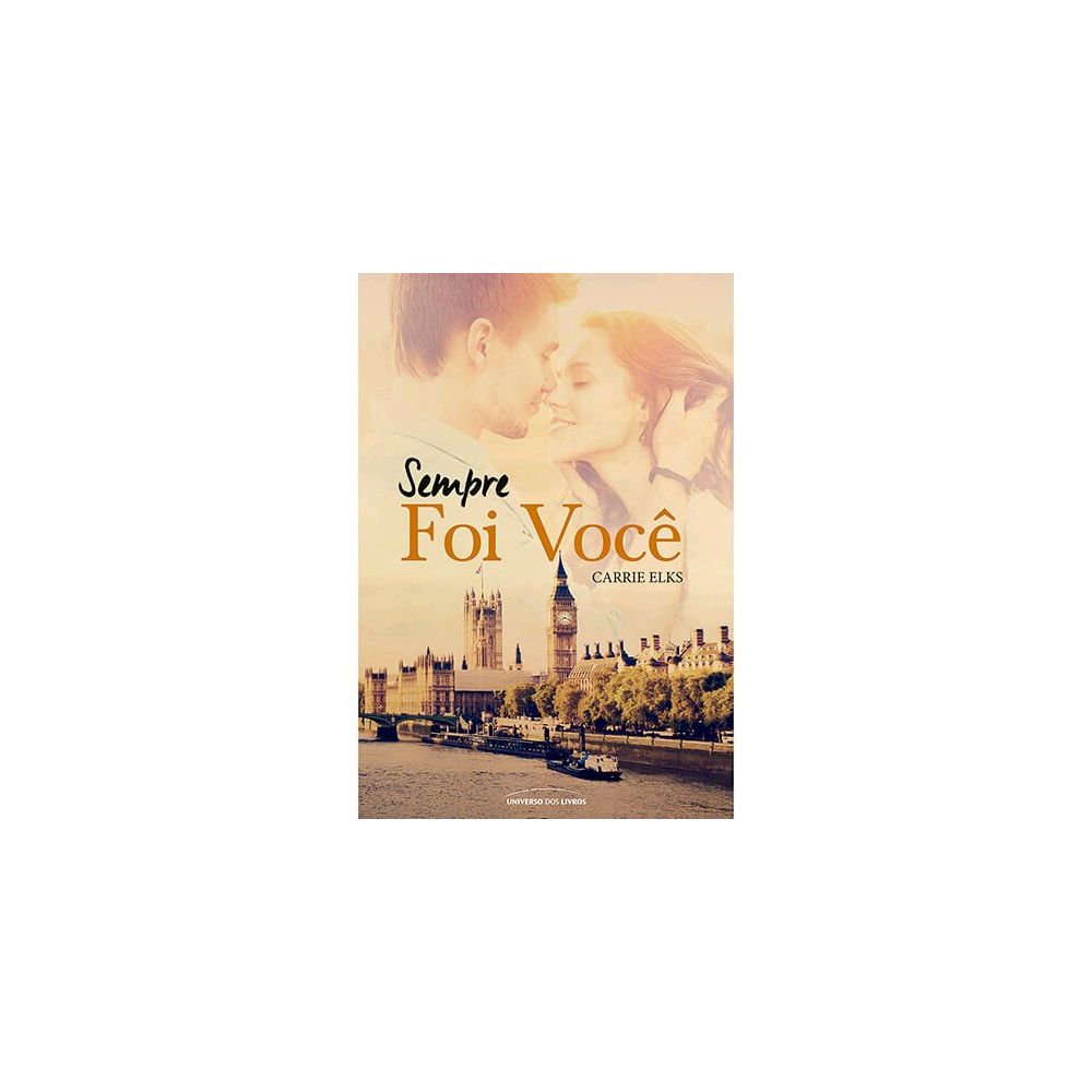 Livro - Sempre Foi Você - Carrie Elks