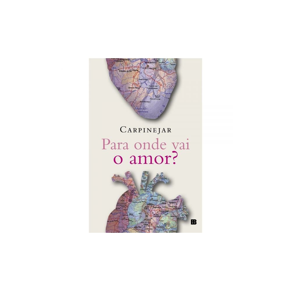 Livro: Para Onde Vai O Amor? - Fabricio Carpinejar