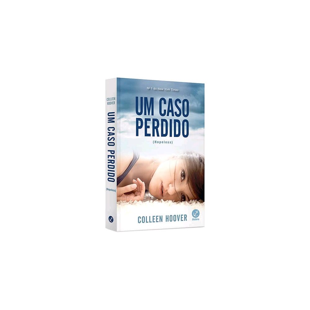 Livro - Um Caso Perdido: Hopeless - Collen Hoover