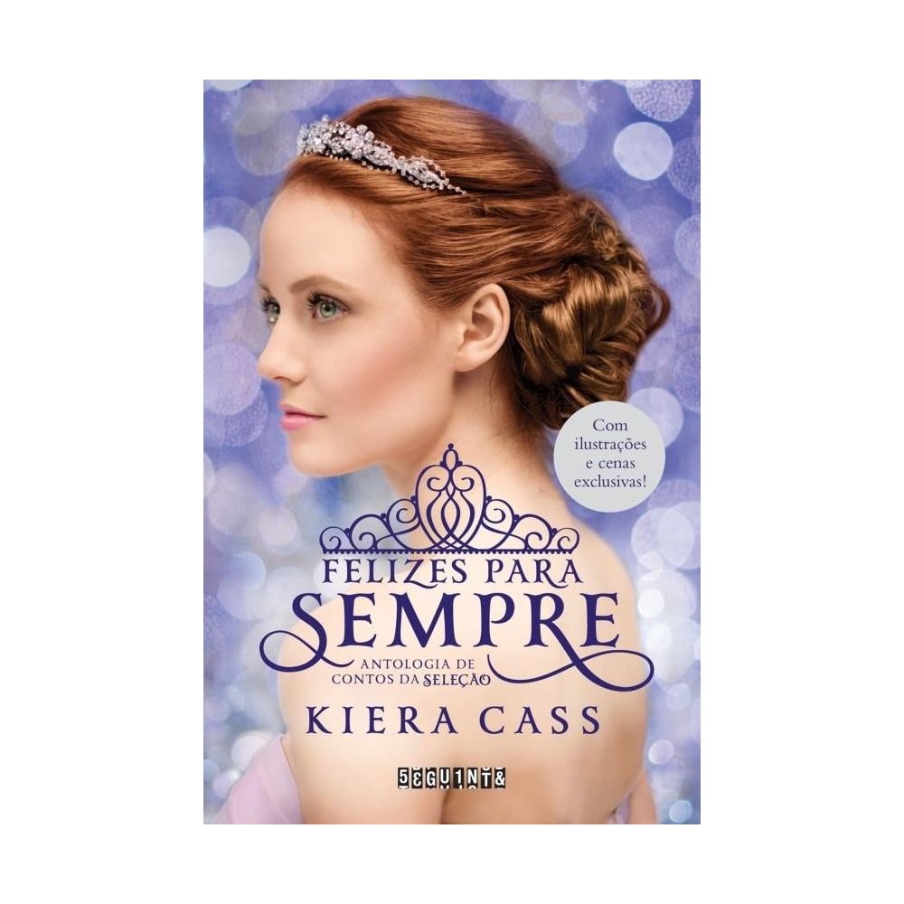 Livro - Felizes para Sempre - Kiera Cass