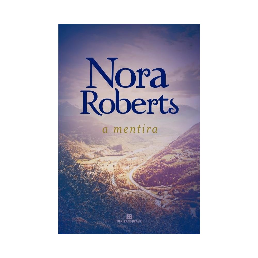 Livro - A Mentira - Nora Roberts 