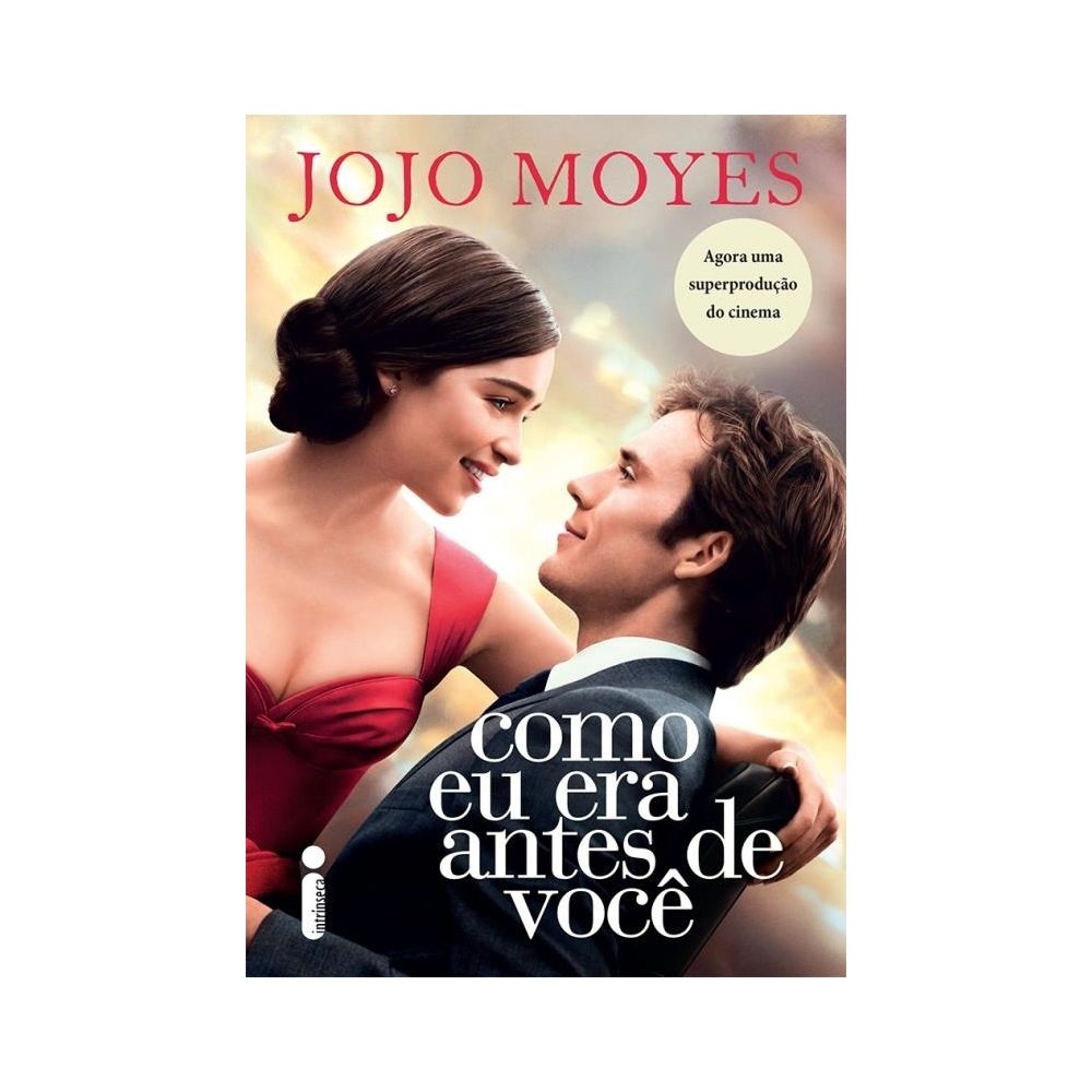 Livro - Como Eu Era Antes De Você - Jojo Moyes