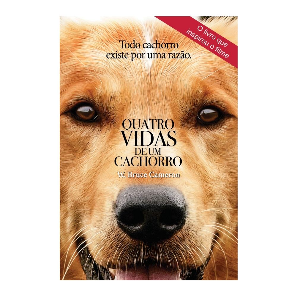 Livro: Quatro Vidas de Um Cachorro - W. Bruce Cameron