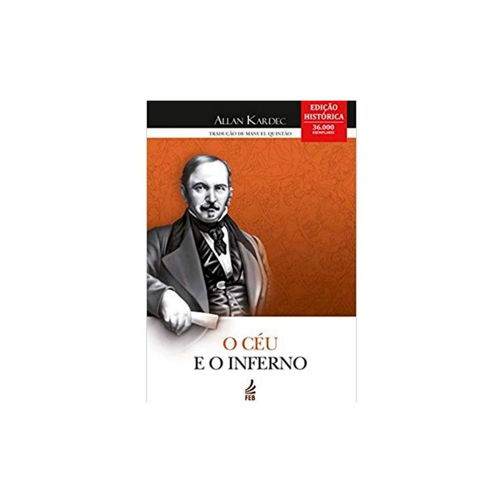 Livro: O Céu e O Inferno  - Allan Kardec