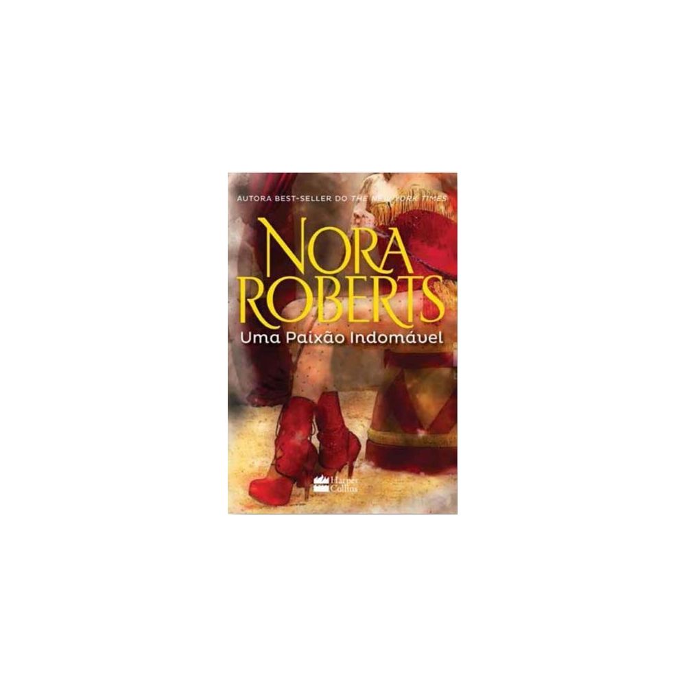 Livro - Uma Paixão Indomável - Nora Roberts