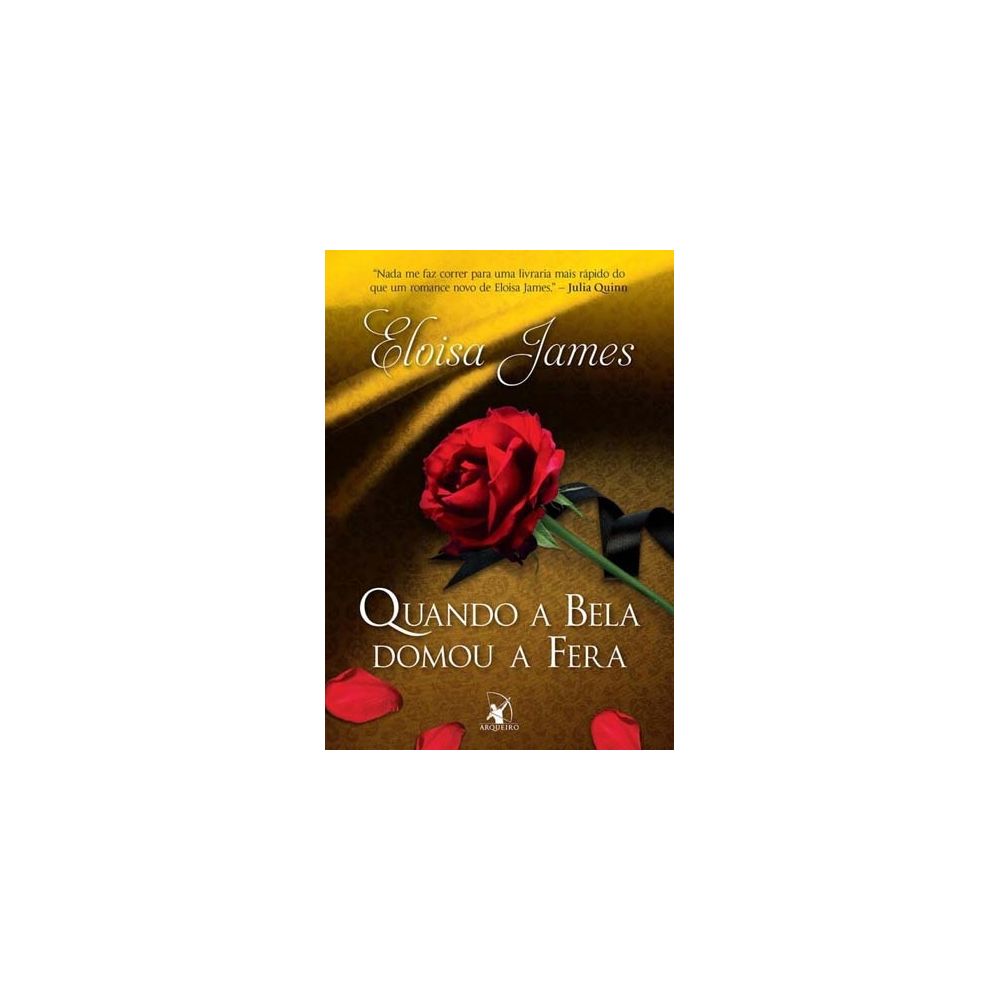 Livro - Quando A Bela Domou A Fera - Eloisa James