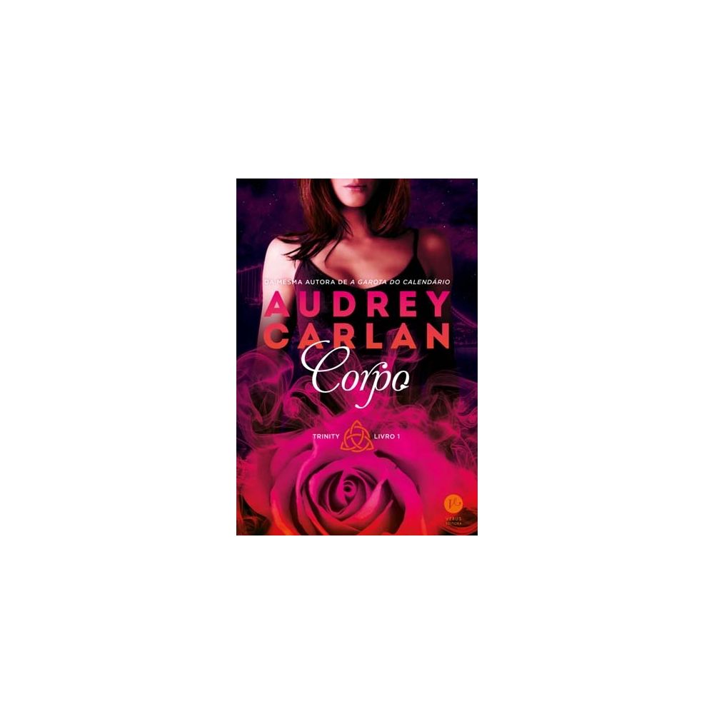 Livro - Corpo - Trinity - Livro I - Audrey Carlan