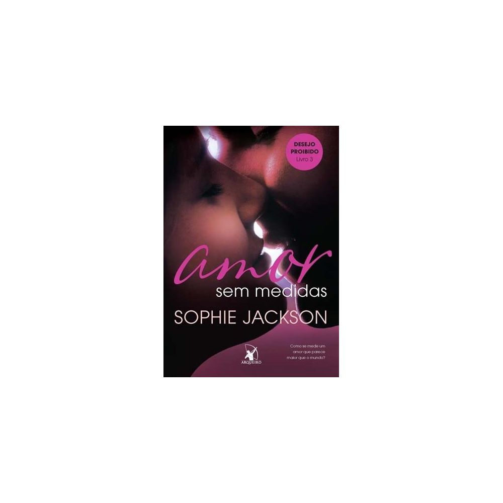 Livro - Amor Sem Medidas - Sophie Jackson