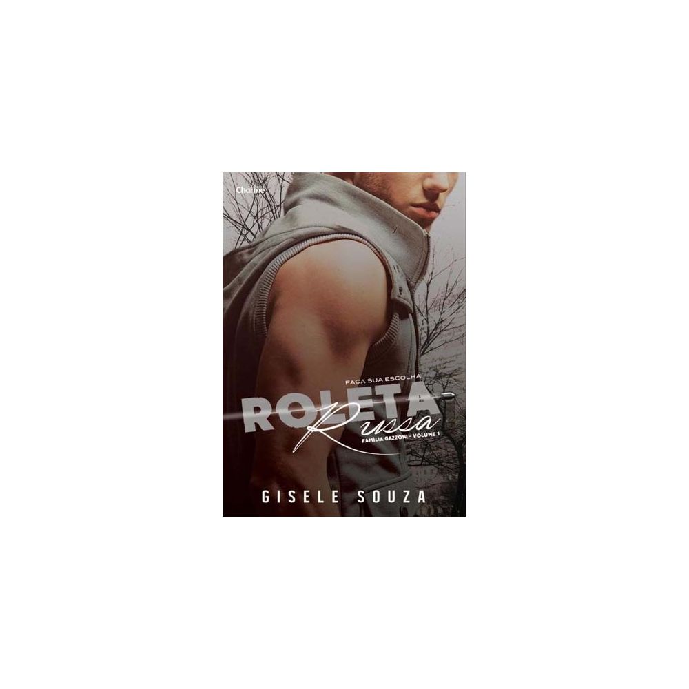 Livro - Roleta Russa - Família Gazzoni - Vol. 1 - Gisele Souza 