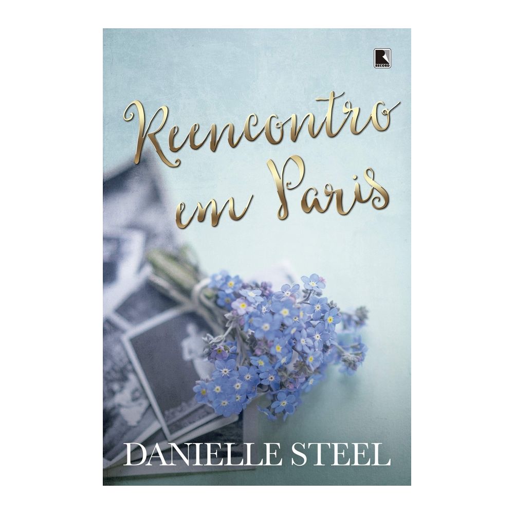 Livro: Reencontro Em Paris - Danielle Steel