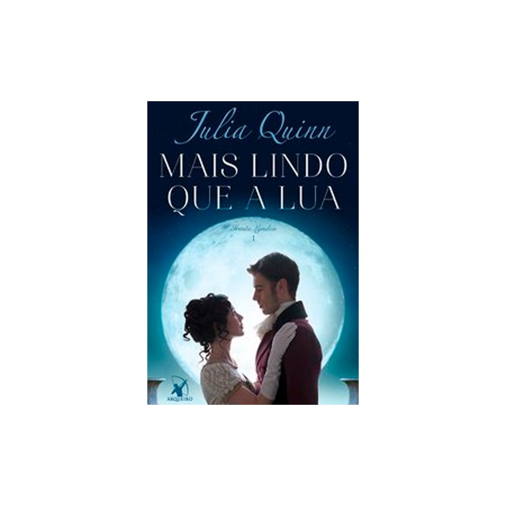 Livro: Mais Lindo Que A Lua - Julia Quinn