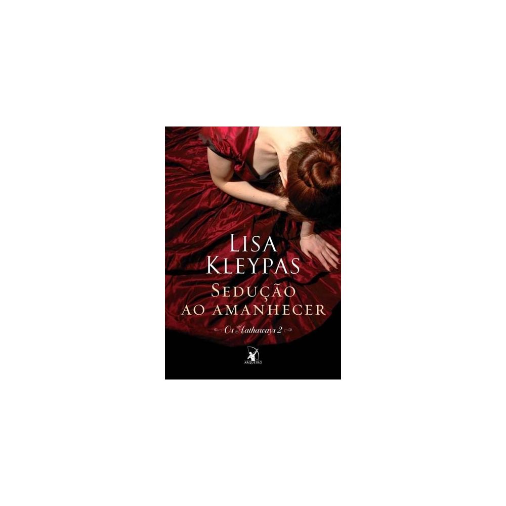 Livro - Sedução ao Amanhecer - Os Hathaways 2 - Lisa kleypas