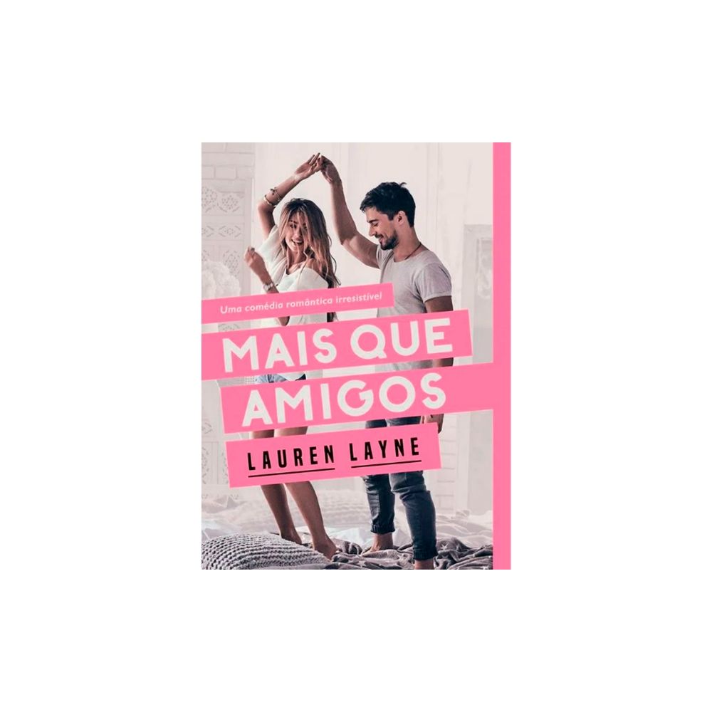 Livro: Mais Que Amigos - Lauren Layne