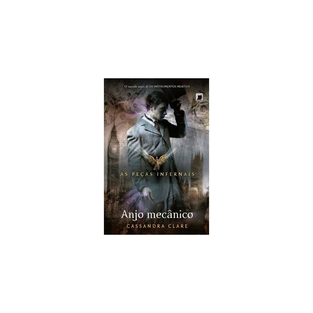 Livro - Anjo Mecânico - As Peças Infernais - Vol. 1 - Cassandra Clare