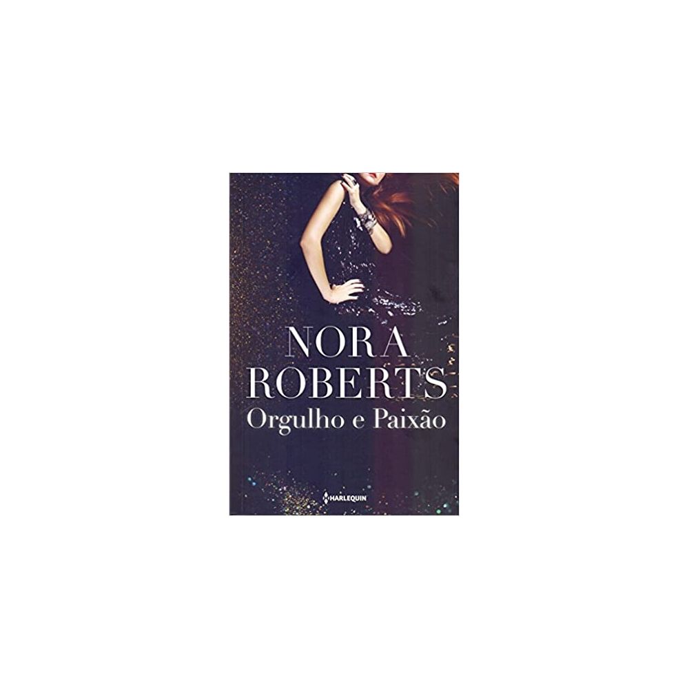 Livro: Orgulho e Paixão - Nora Roberts