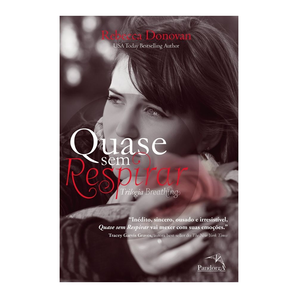 Livro: Quase Sem Respirar - Rebecca Donovan