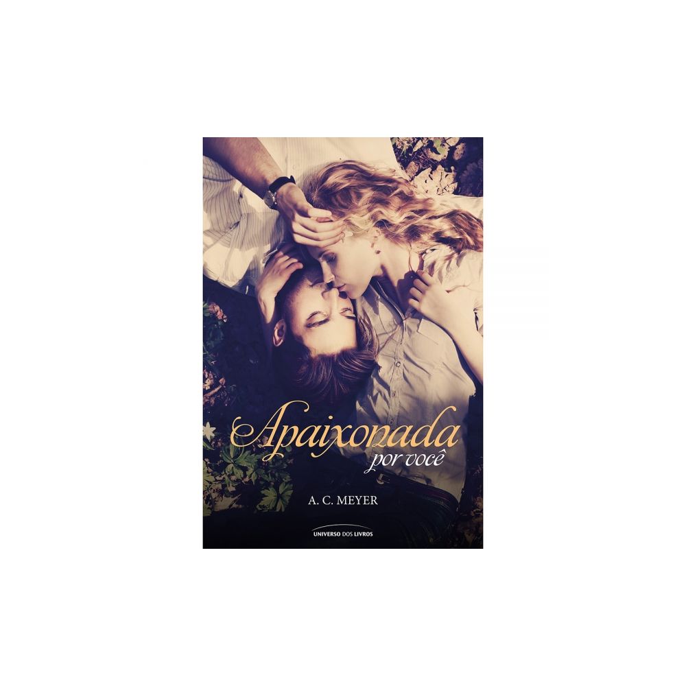 Livro - Apaixonada por Você - A. C. Meyer 