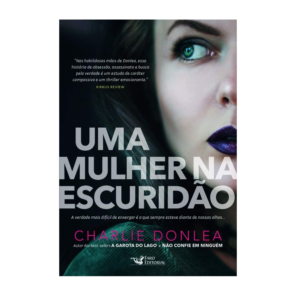 Livro: Uma Mulher Na Escuridão - Charlie Donlea 