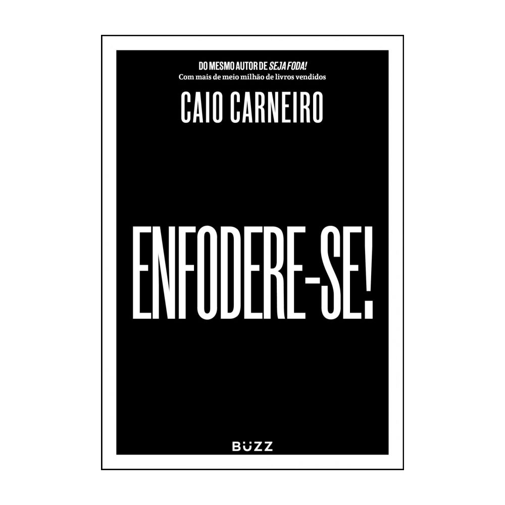 Livro: Enfodere-se! - Caio Carneiro 