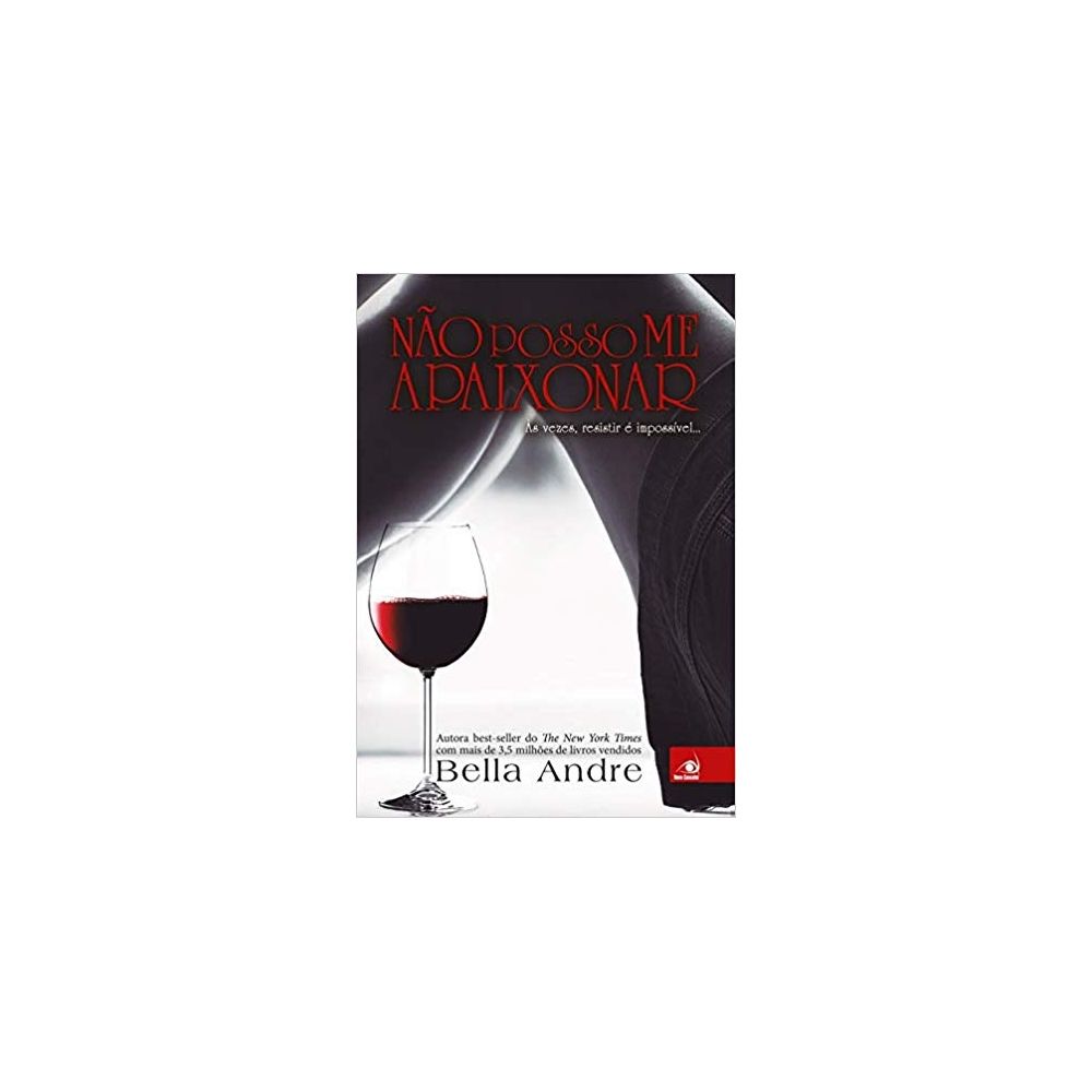 Livro - Não Posso Me Apaixonar - Bella Andre