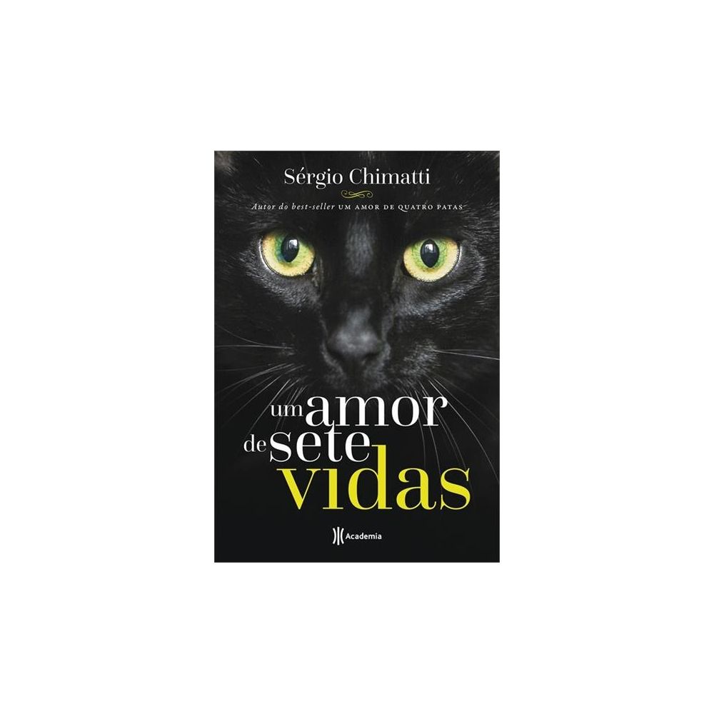 Livro: Um Amor De Sete Vidas - Sérgio Chimatti