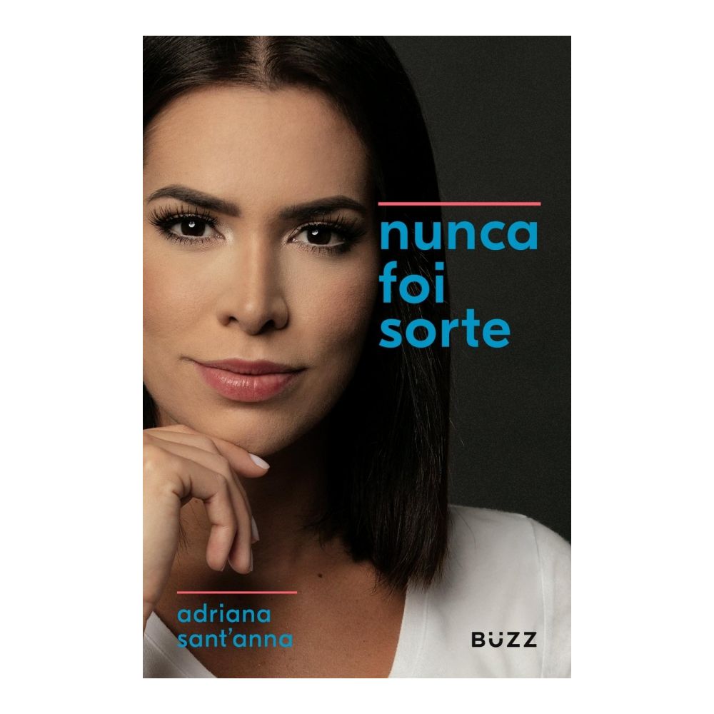 Livro: Nunca Foi Sorte - Adriana Sant'Anna